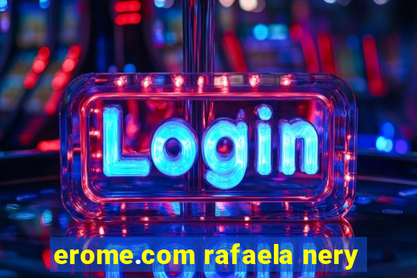 erome.com rafaela nery